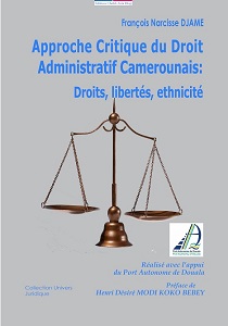    Approche Critique du Droit Administratif Camerounais:  Droits, libertés, ethnicité  